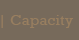 Capacity